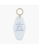 I'll Get Gas in the Morning Keychain product view on a white background