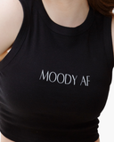 Black tank top reading MOODY AF.